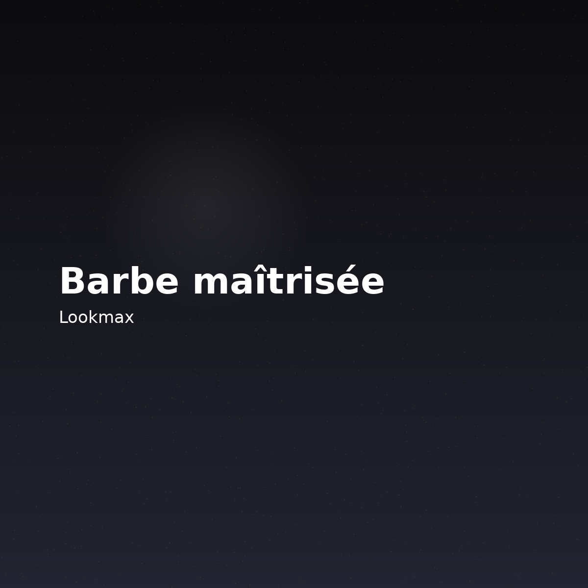 Barbe-maîtrisée Lookmax